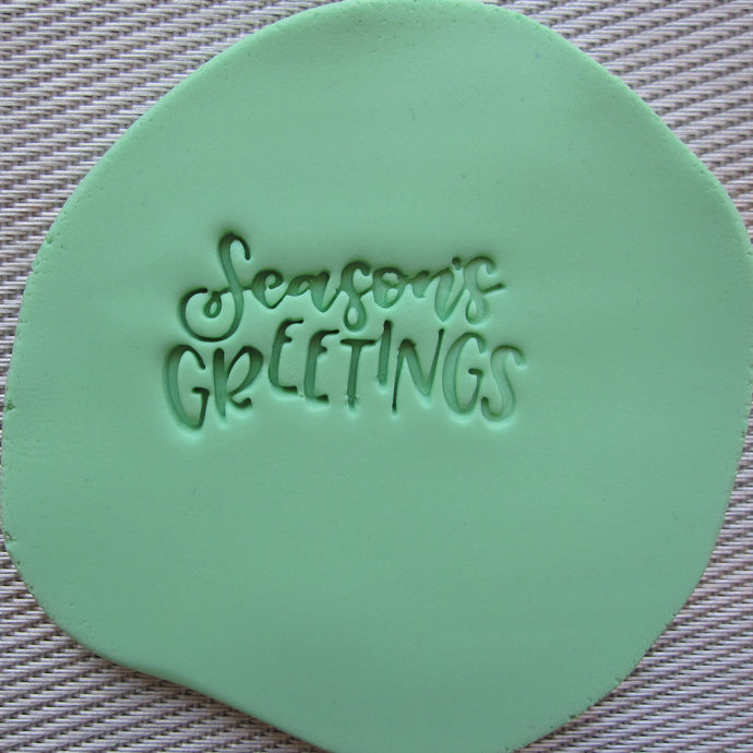Seasons Greetings (style 1) Fondant Embosser / Cookie Stamp