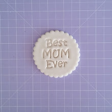 Load image into Gallery viewer, Best Mum Ever (style 1) Fondant Embosser Cookie Stamp